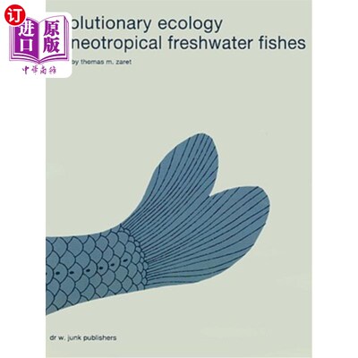 海外直订Evolutionary Ecology of Neotropical Freshwater Fishes 新热带淡水鱼的进化生态学