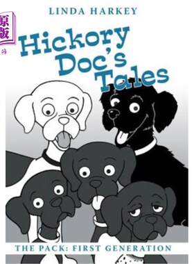 海外直订Hickory Doc's Tales: The Pack: First Generation 山核桃的故事：第一代