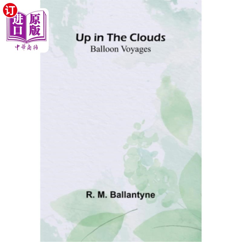 海外直订Up in the Clouds: Balloon Voyages 在云端:气球之旅