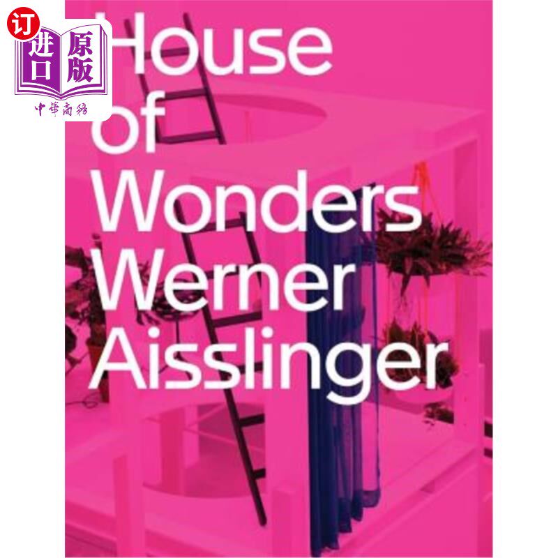 海外直订Werner Aisslinger: House of Wonders 沃纳·埃斯林格:奇迹之屋