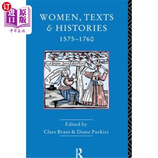 Histories and Texts 文本和历史1575 1760 妇女 1575 海外直订Women