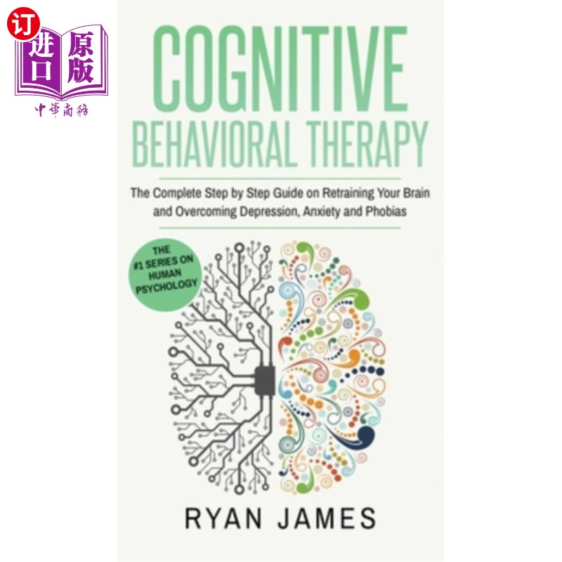 海外直订医药图书Cognitive Behavioral Therapy: The Complete Step by Step Guide on Retraining Your认知行为疗法：一步