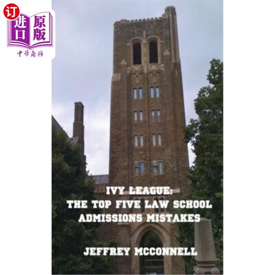 海外直订Ivy League: The Top Five Law School Admissions Mistakes 常春藤联盟：五大法学院招生错误