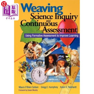 海外直订Weaving Science Inquiry and Continuous Assessment: Using Formative Assessment to 编织科学探究和持续评估：使用形