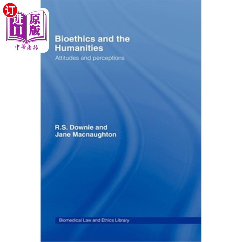 海外直订医药图书Bioethics and the Humanities: Attitudes and Perceptions 生命伦理学与人文学科：态度与认知