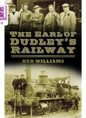 海外直订Earl of Dudley's Railway 达德利伯爵的铁路