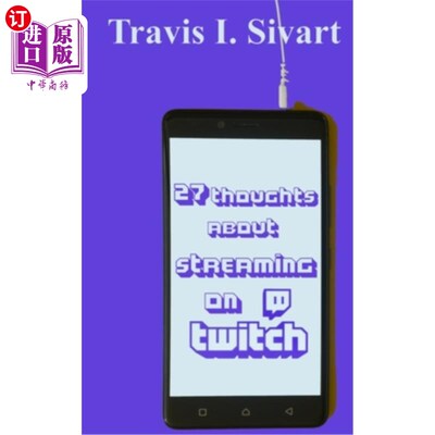 海外直订27 Thoughts About Streaming on Twitch 关于Twitch流媒体的27个想法