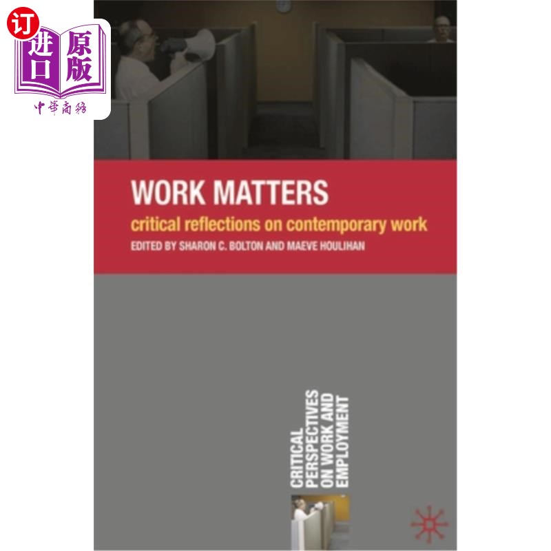 海外直订Work Matters: Critical Reflections on Contemporary Work 工作问题:当代工作的批判性思考