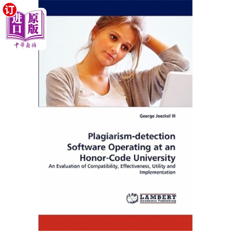 海外直订Plagiarism-Detection Software Operating at an Honor-Code University 在荣誉代码大学运行的抄袭检测软件