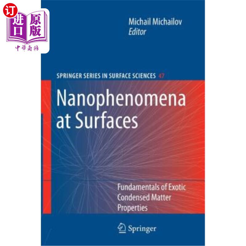 海外直订Nanophenomena at Surfaces: Fundamentals of Exotic Condensed Matter Properties 表面的纳米现象:奇异凝聚态性质
