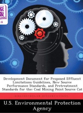 海外直订Development Document for Proposed Effluent Limitations Guidelines, New Source Pe 拟定废水限制指南、新水源性