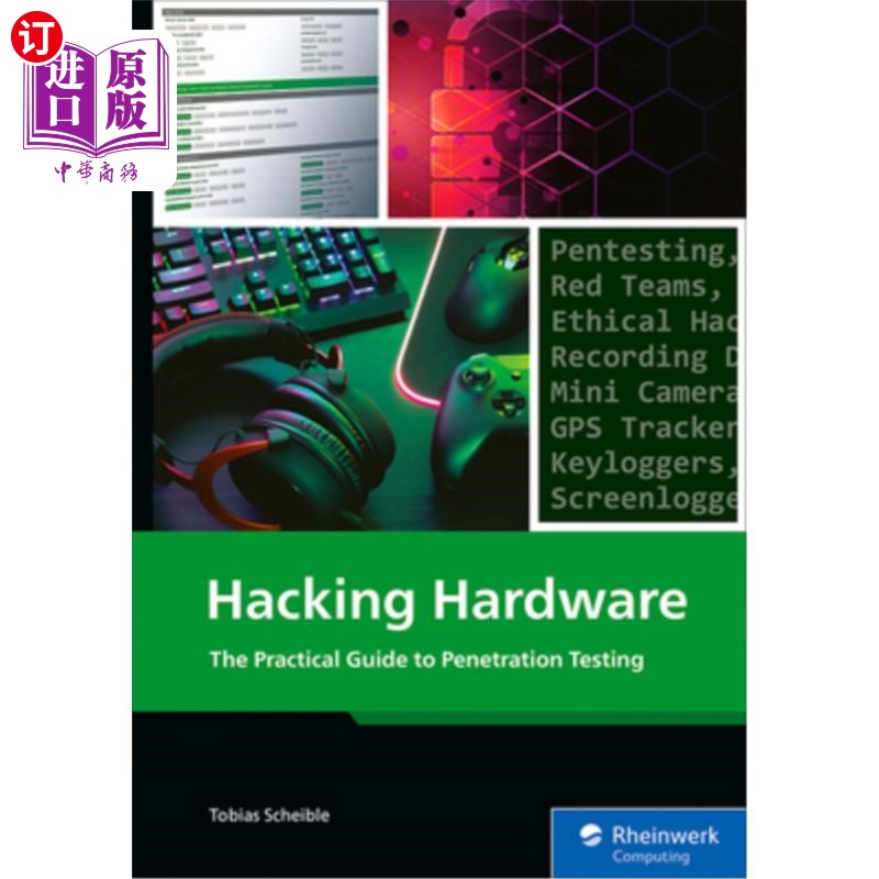 海外直订Hacking Hardware: The Practical Guide to Penetration Testing 黑客硬件:渗透测试的实用指南