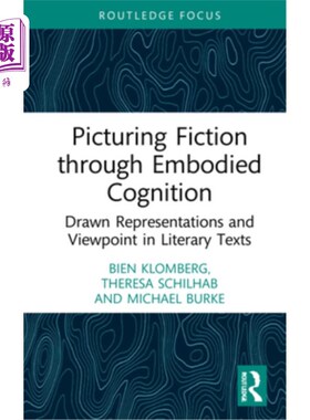 海外直订Picturing Fiction through Embodied Cognition: Drawn Representations and Viewpoin 通过具身认知描绘小说:文学