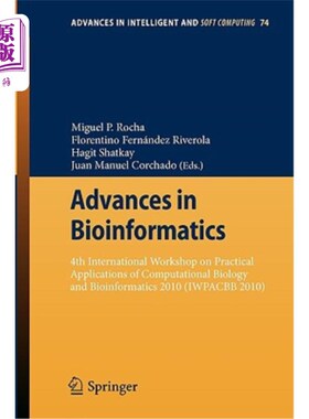 海外直订Advances in Bioinformatics: 4th International Workshop on Practical Applications 生物信息学进展:第四届计算