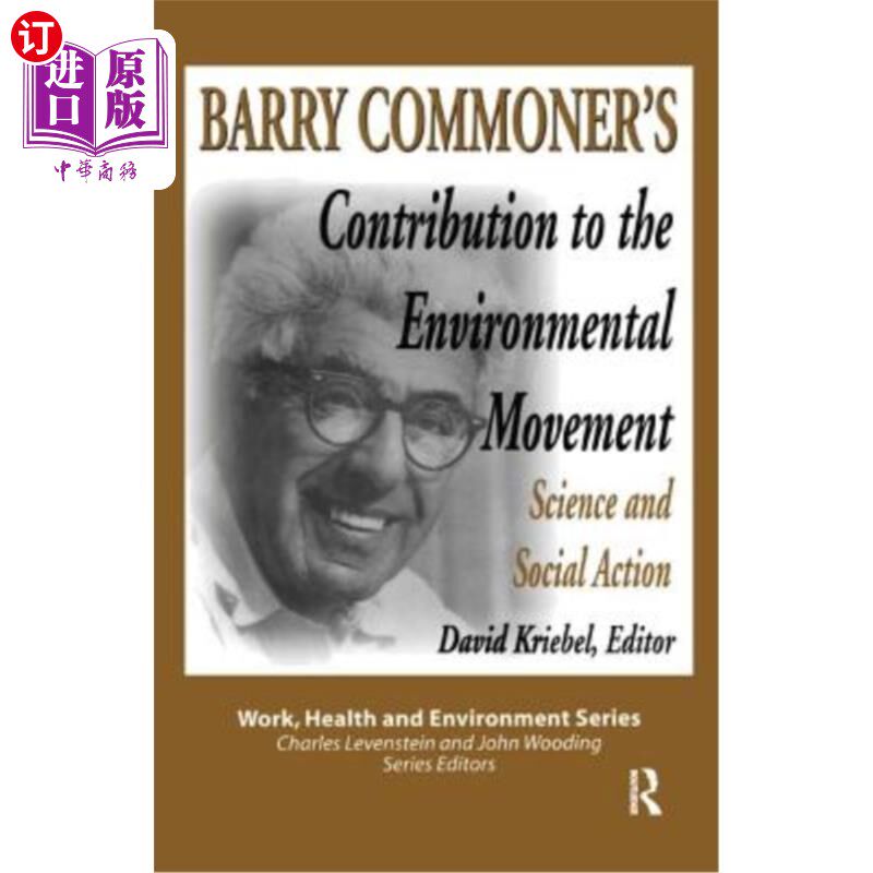 海外直订Barry Commoner's Contribution to the Environmental Movement: Science and Social  巴里·康纳对环境运动的贡献：科