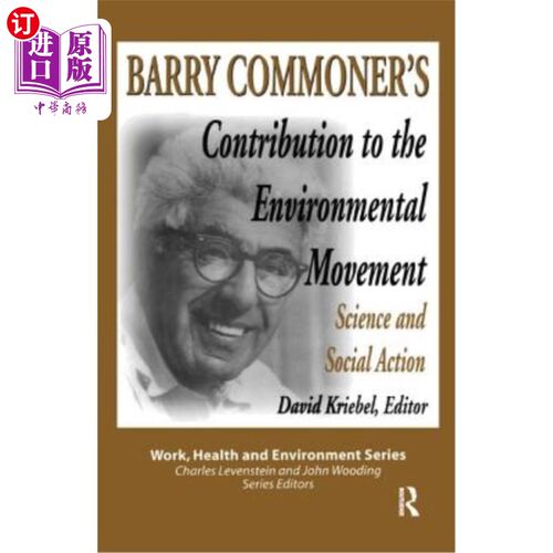 海外直订Barry Commoner's Contribution to the Environmental Movement: Science and Social  巴里·康纳对环境运动的贡献：科