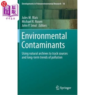 海外直订Environmental Contaminants: Using Natural Archives to Track Sources and Long-Ter 环境污染物：利用自然档案追