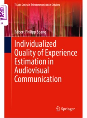 海外直订Individualized Quality of Experience Estimation in Audiovisual Communication 视听传播中个性化体验质量评估