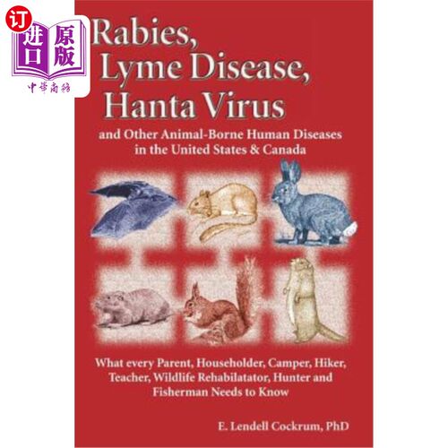 海外直订医药图书Rabies, Lyme Disease, and Hanta Virus and Other Animal-Borne Human Diseases in t 狂犬病-莱姆病-汉塔