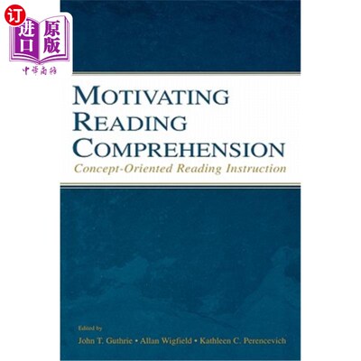Motivating Reading Comprehension: Concept-Oriented Reading Instruction 激励阅读理解：概念导向阅读教学【中商原版】