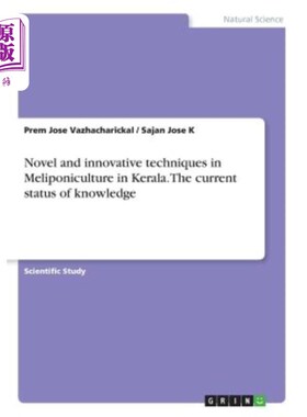 海外直订Novel and innovative techniques in Meliponiculture in Kerala. The current status 喀拉拉邦墨梨栽培的新颖和创
