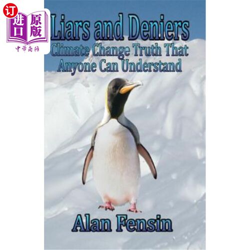 海外直订Liars and Deniers: Climate Change Truth That Anyone Can Understand 说谎者和否认者:任何人都能理解的气候变化