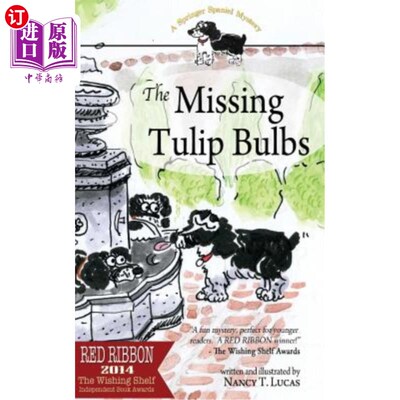 海外直订The Missing Tulip Bulbs: A Springer Spaniel Mystery 失踪的郁金香球茎：斯普林格猎犬之谜