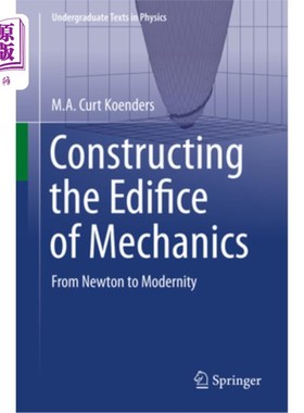 海外直订Constructing the Edifice of Mechanics: From Newton to Modernity 建构力学大厦:从牛顿到现代性