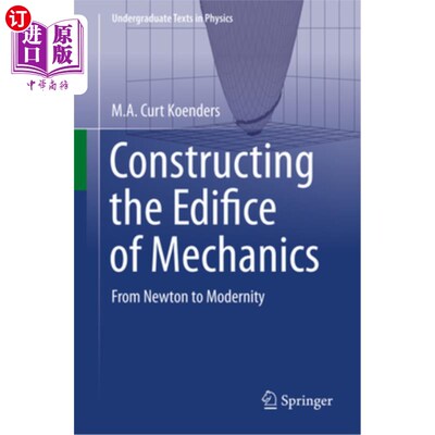 海外直订Constructing the Edifice of Mechanics: From Newton to Modernity 建构力学大厦:从牛顿到现代性