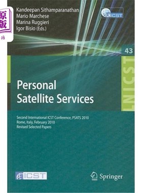海外直订Personal Satellite Services: Second International ICST Conference, PSATS 2010, R 个人卫星服务：第二届国际IC