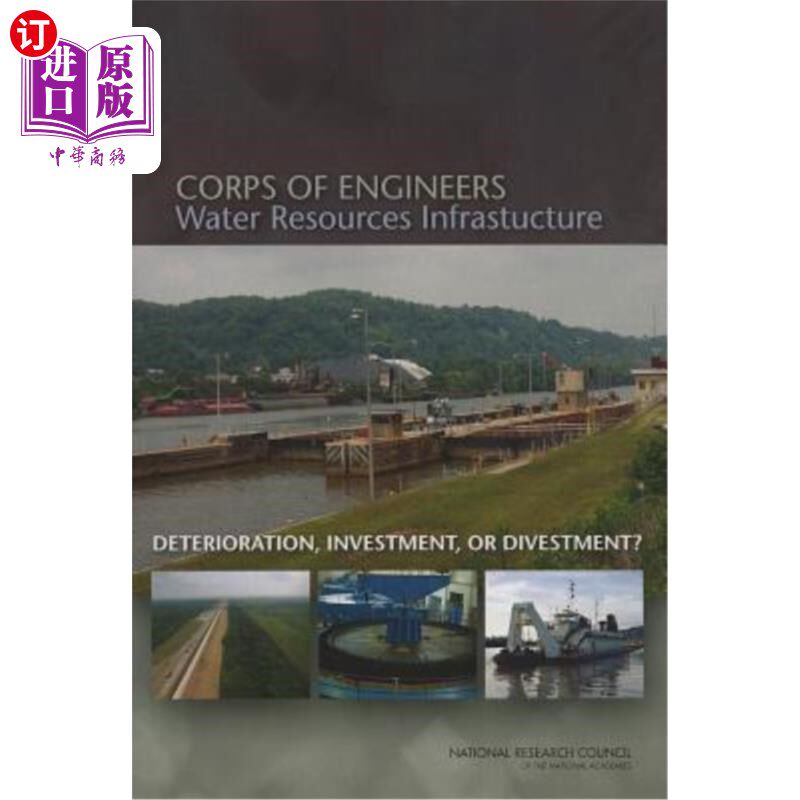 海外直订Corps of Engineers Water Resources Infrastructure: Deterioration, Investment, or 美国工程兵团水资源基础设施