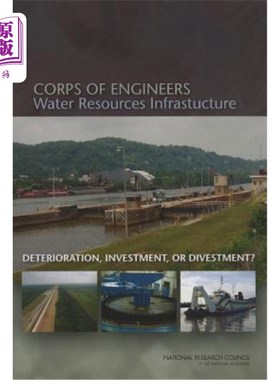 海外直订Corps of Engineers Water Resources Infrastructure: Deterioration, Investment, or 美国工程兵团水资源基础设施