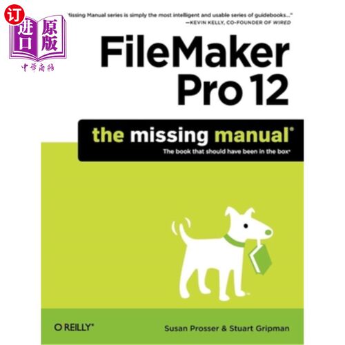海外直订FileMaker Pro 12: The Missing Manual FileMaker Pro 12：缺失的手册