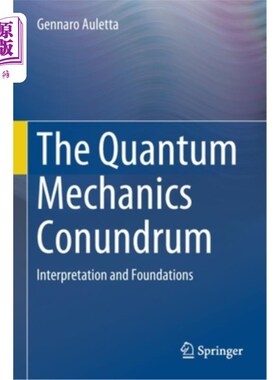 海外直订The Quantum Mechanics Conundrum: Interpretation and Foundations 量子力学难题:解释和基础