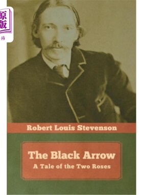 海外直订The Black Arrow: A Tale of the Two Roses 《黑箭:两朵玫瑰的故事