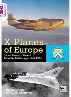 海外直订X-Planes of Europe: Secret Research Aircraft from the Golden Age 1947-1974 欧洲x -飞机:1947-197