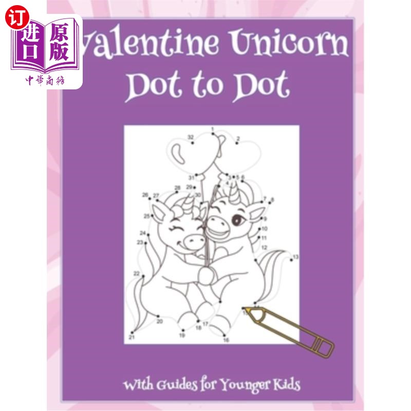 海外直订Valentine Unicorn Dot to Dot: With Guides for Younger Kids 情人节独角兽点对点:与指导年幼的孩子
