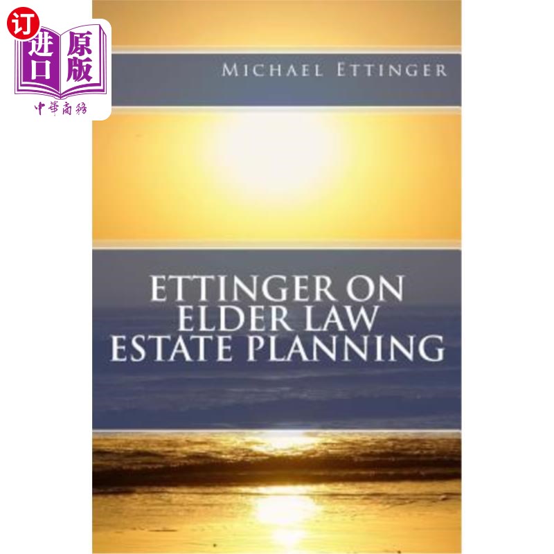 海外直订Ettinger on Elder Law Estate Planning 艾丁格论老年法律遗产规划