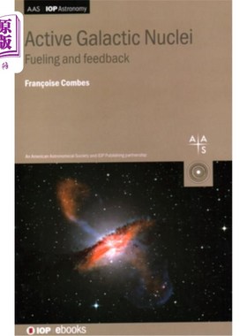 海外直订Active Galactic Nuclei: Fueling and Feedback 活动星系核:燃料和反馈