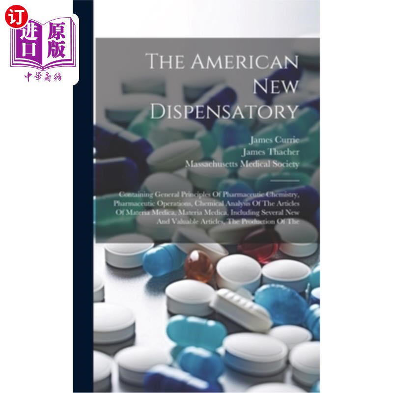 海外直订医药图书The American New Dispensatory: Containing General Principles Of Pharmaceutic Che 美国新配药：包含药