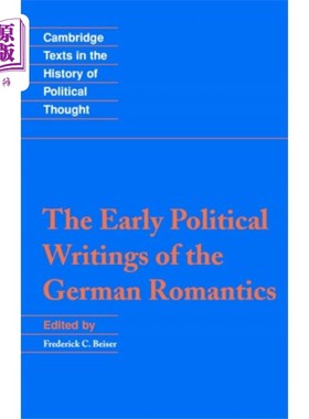 海外直订Early Political Writings of the German Romantics 德国浪漫主义早期政治著作