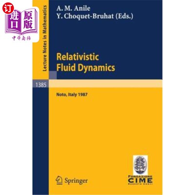 海外直订Relativistic Fluid Dynamics: Lectures Given at the 1st 1987 Session of the Centr 相对论流体动力学:在1987年