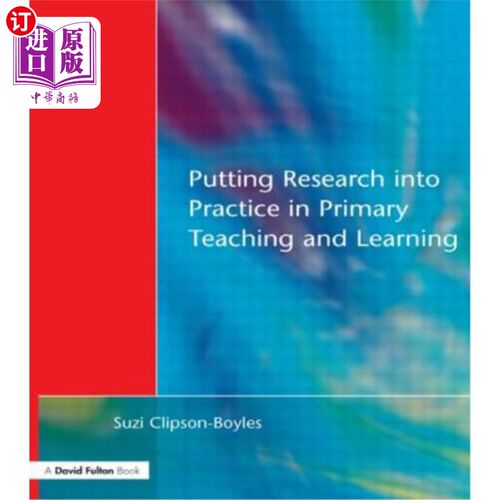 海外直订Putting Research Into Practice in Primary Teaching and Learning 在小学教学中实施研究