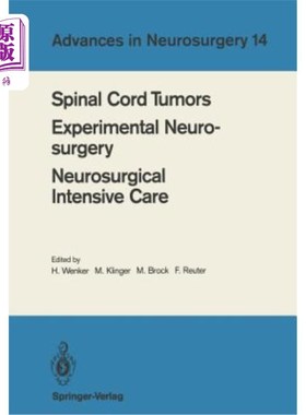 海外直订医药图书Spinal Cord Tumors Experimental Neurosurgery Neurosurgical Intensive Care: Proce 脊髓肿瘤实验神经外