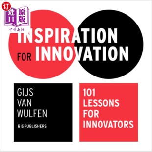 海外直订Inspiration for Innovation: 101 Lessons for Innovators 创新的灵感:创新者的101课