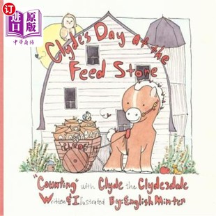 Counting Feed 海外直订Clyde with 克莱德在饲料店 Clydesdale Day 日子：和克莱德一起数克莱 the Clyde Store