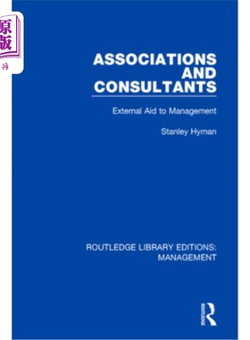 海外直订Associations and Consultants: External Aid to Management 协会和顾问:管理的外部援助