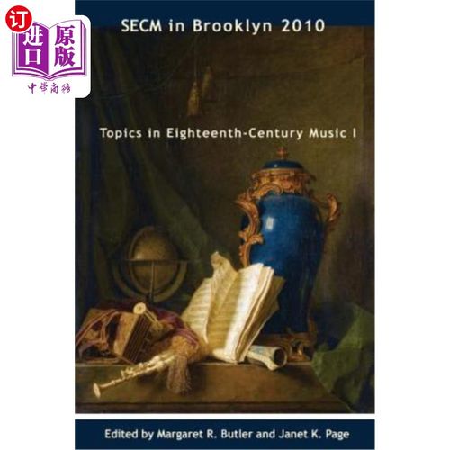 海外直订SECM in Brooklyn 2010: Topics in Eighteenth-Century Music I 2010年布鲁克林SECM：18世纪音乐主题I