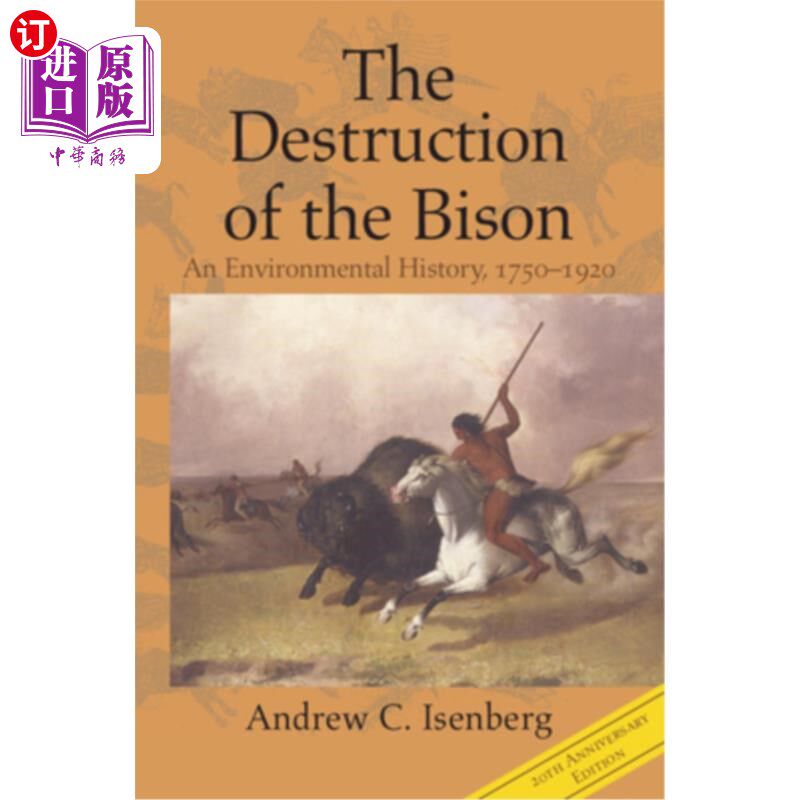 海外直订The Destruction of the Bison: An Environmental History, 1750-1920 野牛的毁灭:环境史，1750-1920