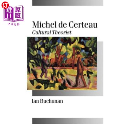 海外直订Michel de Certeau: Cultural Theorist Michel de Certeau:文化理论家